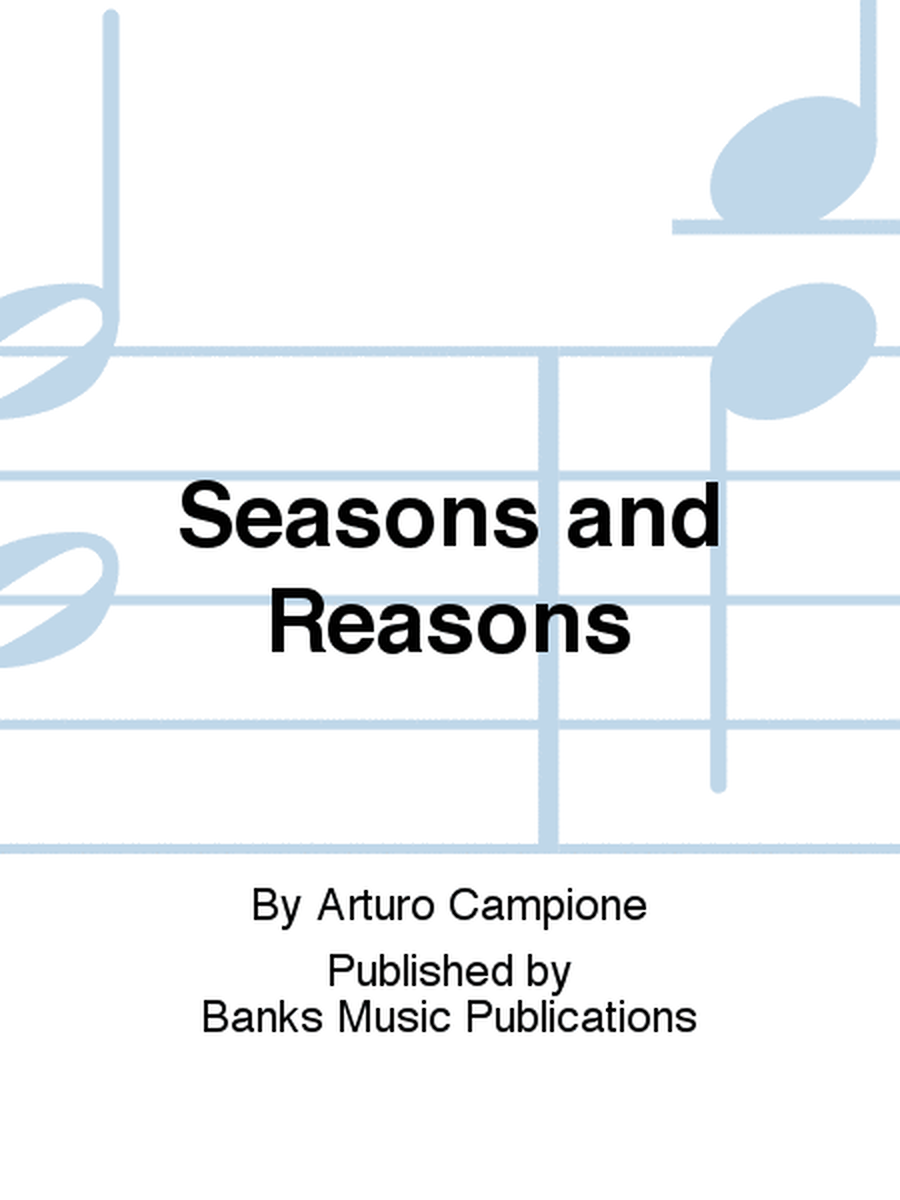 Seasons and Reasons