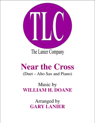 Book cover for NEAR THE CROSS (Duet – Alto Sax and Piano/Score and Parts)