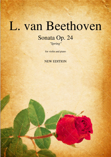 Sonata Op.24 No.5 "Spring" (NEW EDITION) by Ludwig van Beethoven for violin and piano
