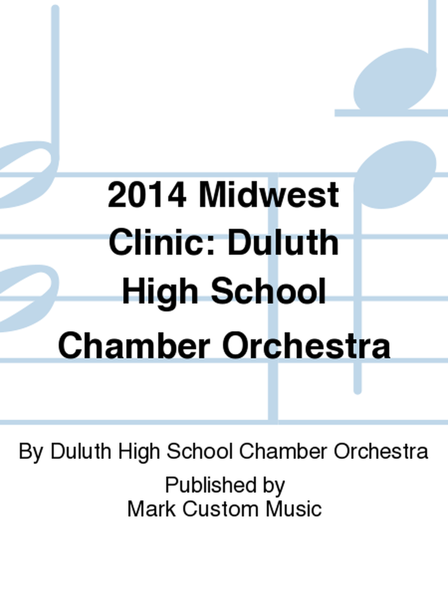 2014 Midwest Clinic: Duluth High School Chamber Orchestra