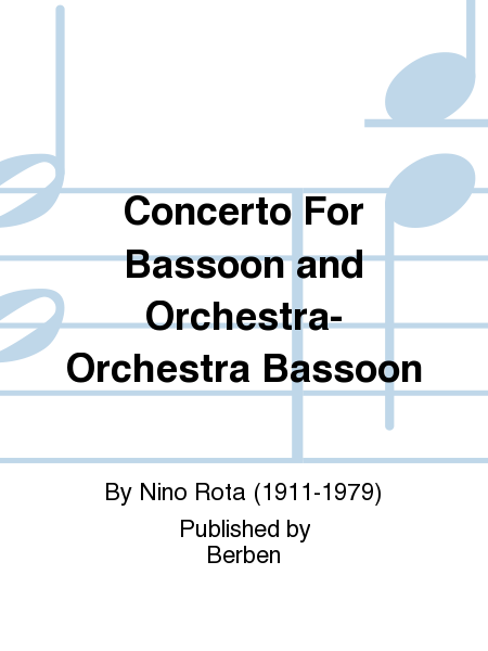 Nino Rota: Concerto For Bassoon and Orchestra- Orchestra Bassoon