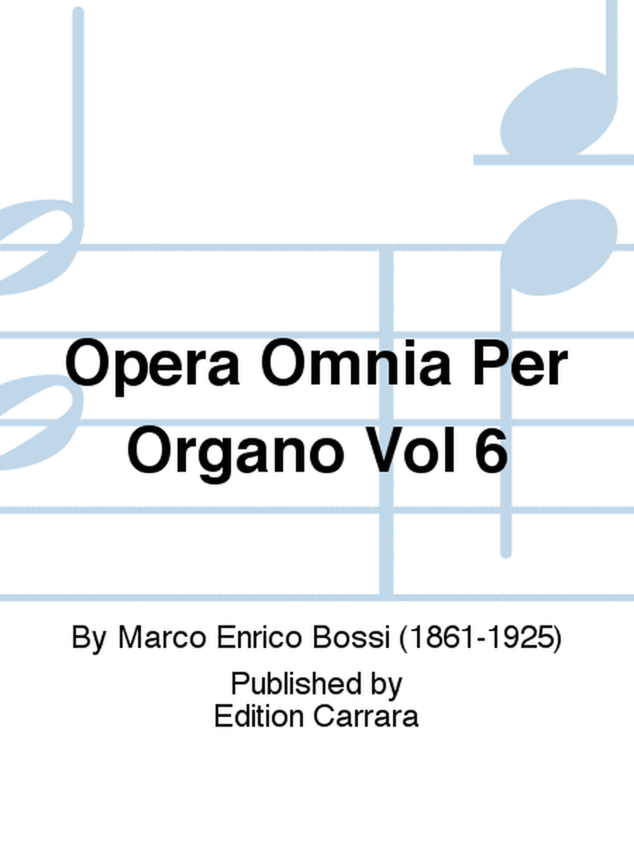 Opera Omnia Per Organo Vol 6
