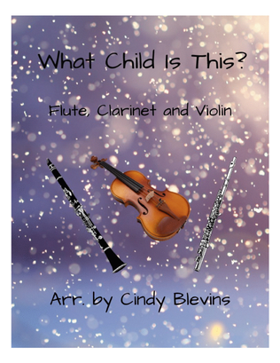 Book cover for What Child Is This? for Flute, Clarinet and Violin
