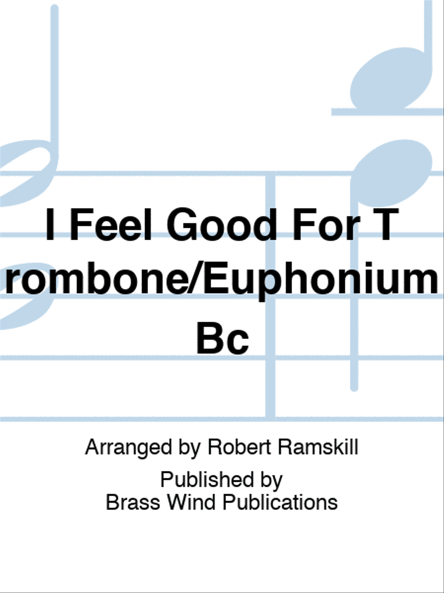 I Feel Good For Trombone/Euphonium Bc Euphonium scores gallery preview page 1