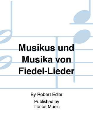 Musikus und Musika von Fiedel-Lieder