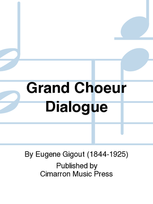 Grand Choeur Dialogue