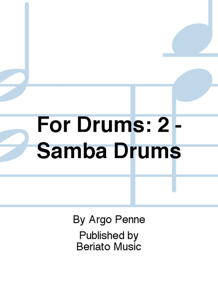 For Drums: 2 - Samba Drums