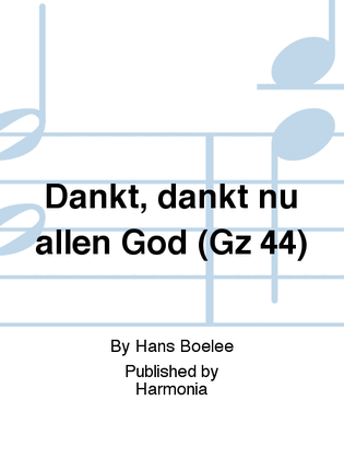 Book cover for Dankt, dankt nu allen God (Gz 44)