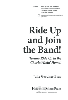 Ride Up and Join the Band