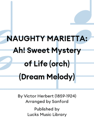NAUGHTY MARIETTA: Ah! Sweet Mystery of Life (orch) (Dream Melody)