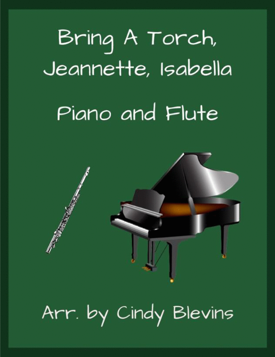 Bring A Torch, Jeannette, Isabella, for Piano and Flute image number null