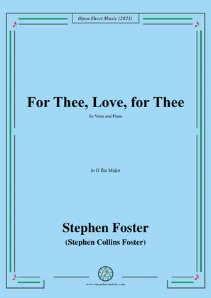 Book cover for S. Foster-For Thee,Love,for Thee,in G flat Major