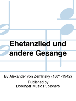 Ehetanzlied und andere Gesange