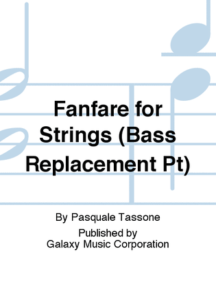 Book cover for Fanfare for Strings (Bass Replacement Pt)