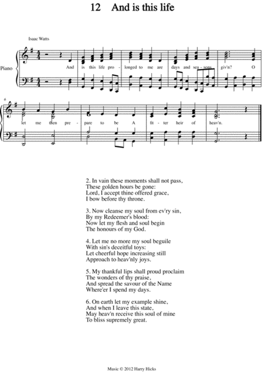 And is this life. A new tune to a wonderful Isaac Watts hymn.