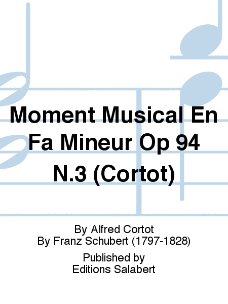 Moment Musical En Fa Mineur Op 94 N.3 (Cortot)