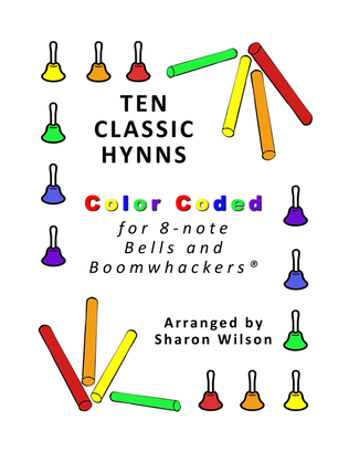 Book cover for Ten Classic Hymns (for 8-note Bells and Boomwhackers with Color Coded Notes)