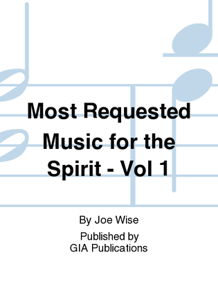 Most Requested Music for the Spirit - Vol 1