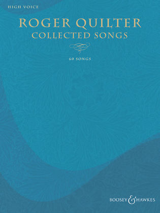Roger Quilter – Collected Songs