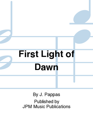 First Light of Dawn