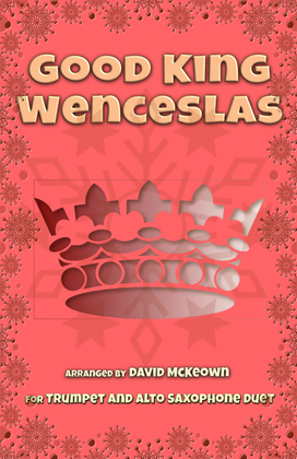 Good King Wenceslas, Jazz Style, for Trumpet and Alto Saxophone Duet