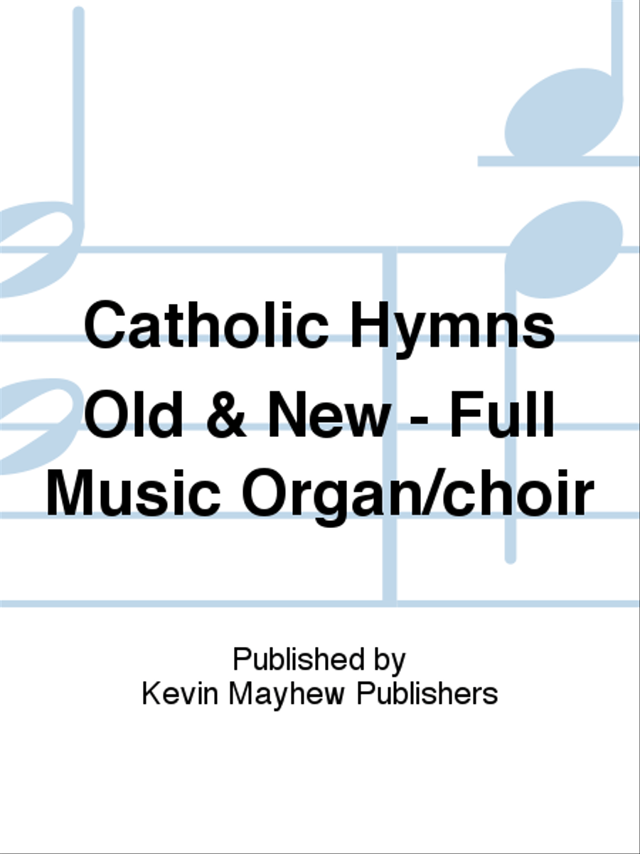 Catholic Hymns Old & New - Full Music Organ/choir Choir scores gallery preview page 1