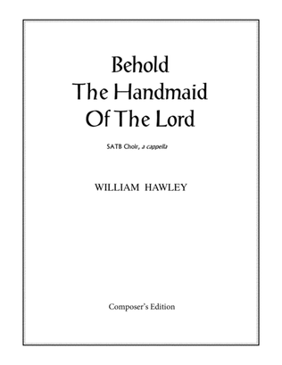Behold The Handmaid Of The Lord