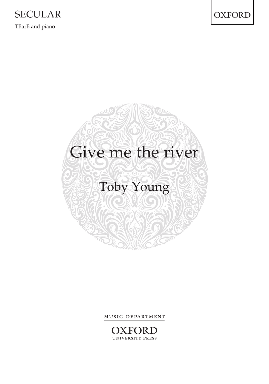Give me the river