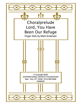 Book cover for Choralprelude Lord, You Have Been Our Refuge for organ by Mark Andersen