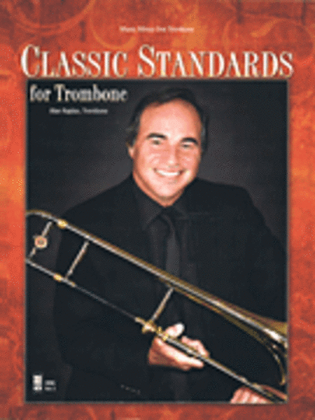 Book cover for Classic Standards For Trombone