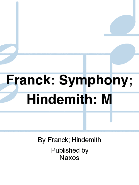 Franck: Symphony; Hindemith: M