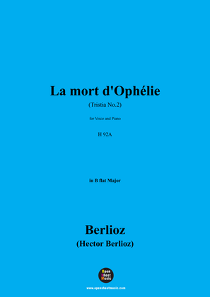 Berlioz-La mort d'Ophélie(Tristia No.2),H 92A,in B flat Major