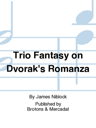 Book cover for Trio Fantasy on Dvorak's Romanza