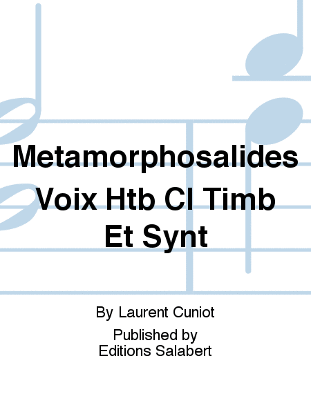 Metamorphosalides Voix Htb Cl Timb Et Synt