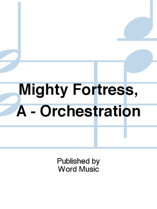 A Mighty Fortress - Orchestration