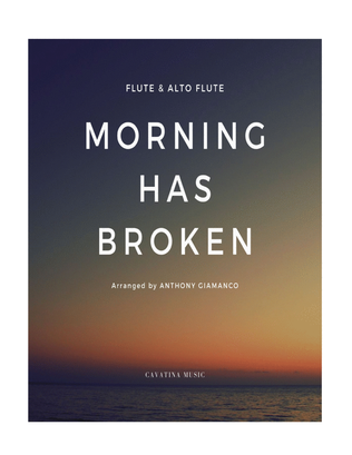 Book cover for Morning Has Broken (duet for Flute and Alto Flute)