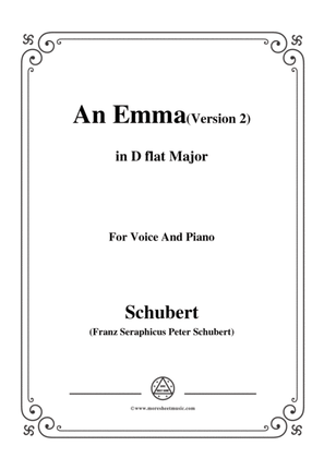 Schubert-An Emma(2nd version),D.113,in D flat Major,for Voice&Piano