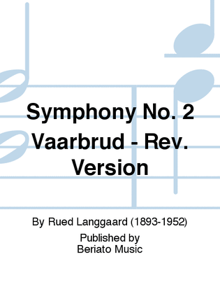 Symphony No.2 'Vaarbrud' - Rev. Version