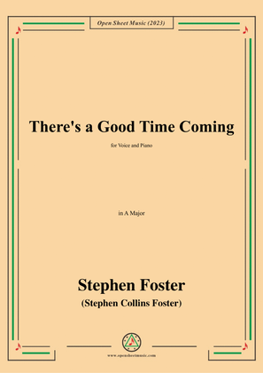 S. Foster-There's a Good Time Coming,in A Major