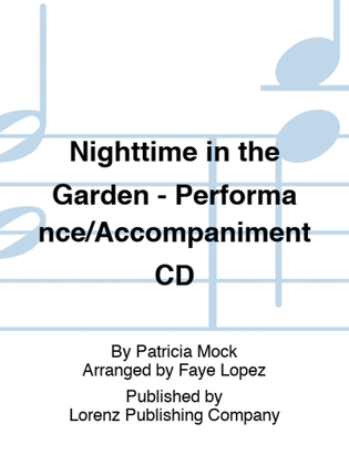 Nighttime in the Garden - Performance/Accompaniment CD