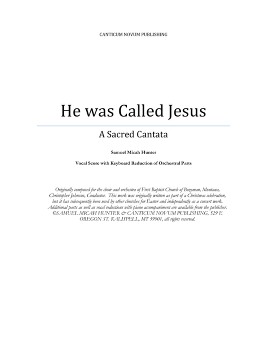 He was Called Jesus, A Sacred Cantata, Vocal Score with Keyboard Reduction