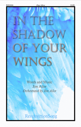 In the Shadow of Your Wings – Choral Anthem (SAB)