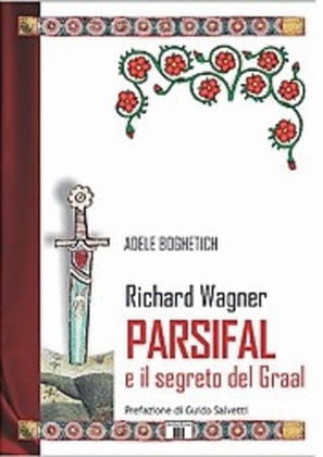 Parsifal e il segreto del Graal