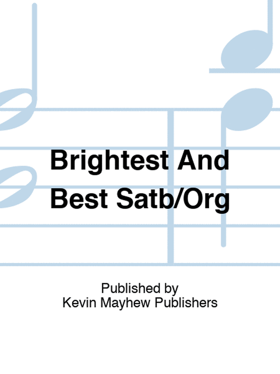 Brightest And Best Satb/Organ