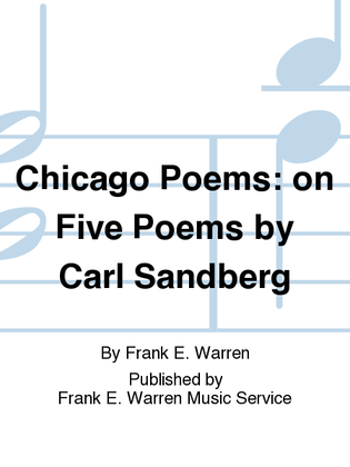 Chicago Poems: on Five Poems by Carl Sandberg