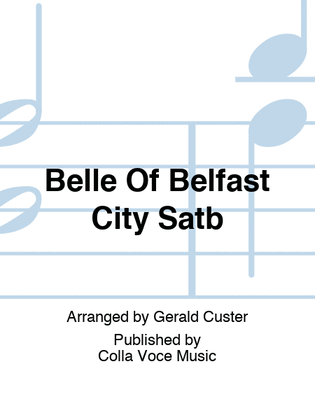 Belle Of Belfast City Satb