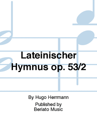 Lateinischer Hymnus op. 53/2