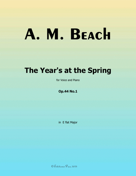 The Year's at the Spring, by A. M. Beach, in E flat Major