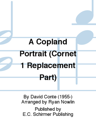 A Copland Portrait (Cornet 1 Replacement Part)