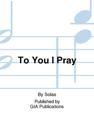 To You I Pray - Music Collection